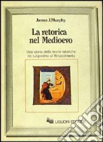 La retorica nel Medioevo libro