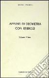 Appunti di geometria con esercizi. Vol. 1 libro