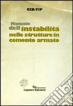 Manuale dell'instabilità nelle strutture in cemento armato libro