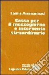 Cassa per il Mezzogiorno e intervento straordinario libro