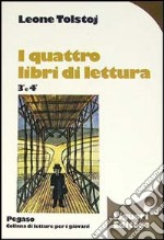 I quattro libri di lettura (3-4) libro