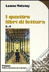 I quattro libri di lettura (3-4) libro di Tolstoj Lev