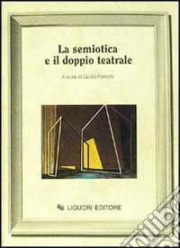 La semiotica e il doppio teatrale