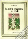 La teoria linguistica di Dante libro