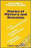 Stories of mystery and detection libro di Palombi Cataldi Anna Maria