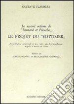 Le second volume de «Bouvard et Pecuchet». Le projet du «Sottisier»