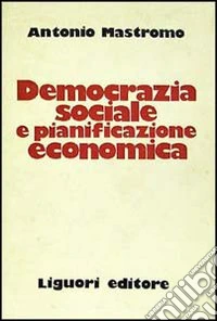Democrazia sociale e pianificazione economica libro