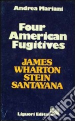 Four american fugitives libro