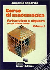 Corso di matematica. Per gli Ist. Tecnici industriali e nautici. Vol. 1 libro