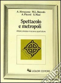 Spettacolo e metropoli