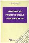 Indagini su Freud e sulla psicoanalisi libro di Nicolino Franco