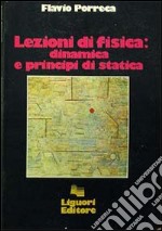 Lezioni di fisica: dinamica e principi di statica