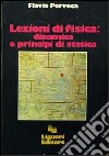 Lezioni di fisica: dinamica e principi di statica libro