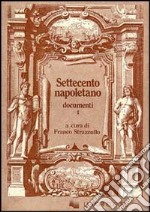 Settecento napoletano. Documenti. Vol. 1 libro