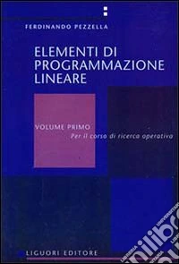 Elementi di programmazione lineare. Vol. 1
