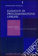 Elementi di programmazione lineare. Vol. 1 libro