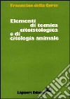 Elementi di tecnica citoistologica e di citoistologia animale libro