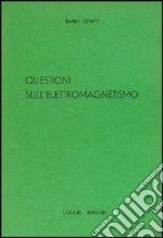 Questioni sull'elettromagnetismo