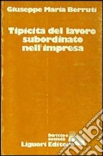 Tipicità del lavoro subordinato dell'impresa libro