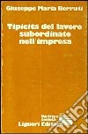 Tipicità del lavoro subordinato dell'impresa libro