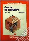 Corso di algebra. Per i Licei. Vol. 2 libro di Saporito Antonio
