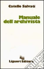 Manuale dell'archivista libro