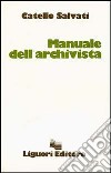 Manuale dell'archivista libro