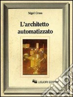 L'architetto automatizzato libro