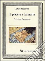 Il piacere e la morte. Sul primo D'Annunzio libro