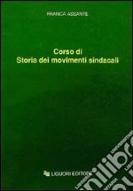 Corso di storia dei movimenti sindacali libro