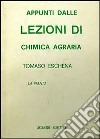 Appunti dalle lezioni chimica agraria. La pianta libro di Eschena Tomaso