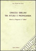 Oracoli sibillini tra rituali e propaganda. Studi su Flegonte di Tralles libro