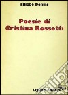 Poesie di Cristina Rossetti libro