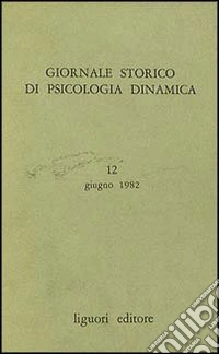 Giornale storico di psicologia dinamica. Vol. 6 libro