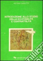 Introduzione allo studio della eccitabilità e contrattilità libro