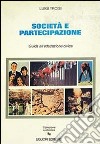 Società e partecipazione. Guida all'educazione civica libro