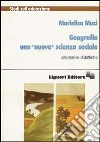 Geografia. Una «Nuova» scienza sociale libro di Muzi Marielisa