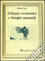 Sviluppo economico e bisogni essenziali libro