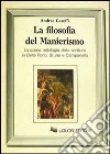 La filosofia del manierismo. La scena mitologica della scrittura in Della Porta, Bruno e Campanella libro