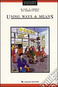 Using ways and means. Con workbook