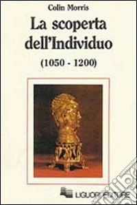 La scoperta dell'individuo (1050-1200)