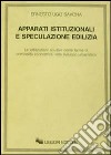 Apparati istituzionali e speculazione edilizia. Le lottizzazioni abusive come forma di criminalità economica nello sviluppo urbanistico libro