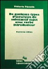 De quelques types d'inversion du substantif sujet avec verbe introducteur libro di Piscolla Vittorio