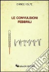 Le convulsioni febbrili libro