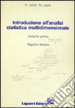 Introduzione all'analisi statistica multidimensionale. Vol. 1: Algebra lineare libro