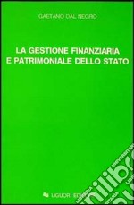 La gestione finanziaria e patrimoniale dello Stato libro