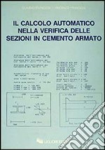 Il calcolo automatico nella verifica delle sezioni di cemento armato libro