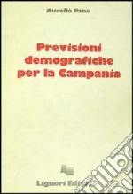 Previsioni demografiche per la Campania libro