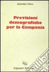 Previsioni demografiche per la Campania libro