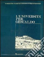 L'università per Gesualdo. Un impegno di idee e di progetti per la ricostruzione e lo sviluppo nel dopoterremoto libro